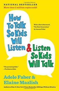 A book cover with two speech bubbles and the words " how to talk so kids will listen & listen so kids will talk ".