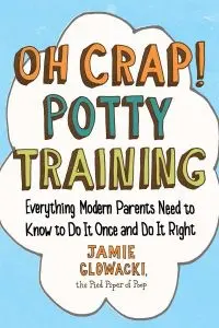 A book cover with the title of " oh crap ! potty training."